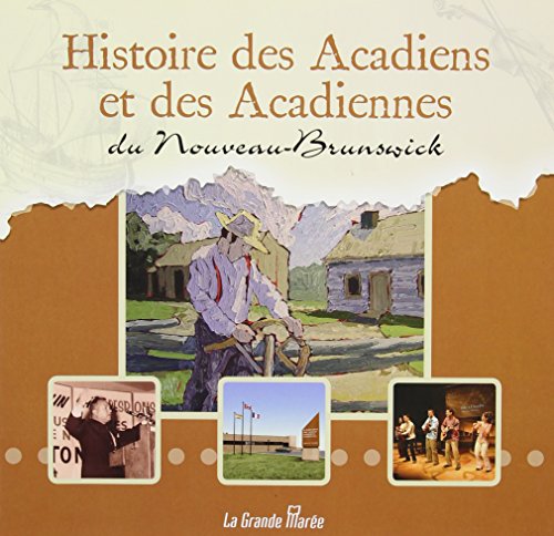 Histoire des Acadiens et des Acadiennes du Nouveau-Brunswick