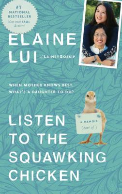 Listen to the squawking chicken : when mother knows best, what's a daughter to do?