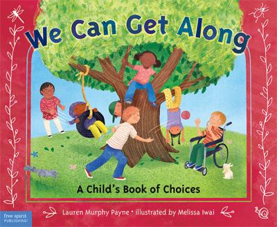 We can get along : a child's book of choices