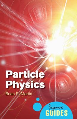 Particle physics : a beginner's guide