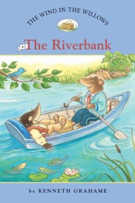 The wind in the willows. The riverbank /