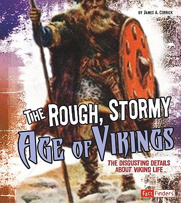 The Rough, stormy age of Vikings : the disgusting details about Viking life