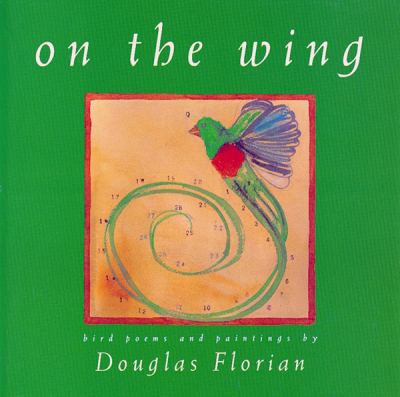 On the wing : bird poems and paintings