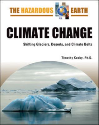 Climate change : shifting glaciers, deserts, and climate belts