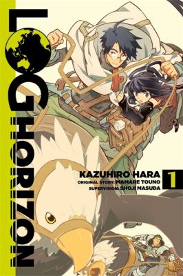 Log horizon. Volume 1 /