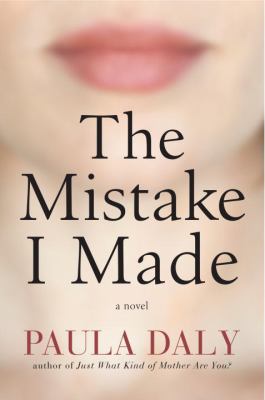 The mistake I made : a novel