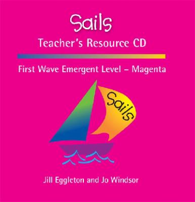 Sails Teacher's resource CD. Emergent level--Magneta, First wave