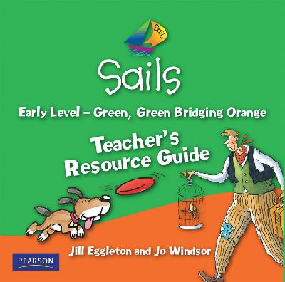 Sails Teacher's resource guide [CD]. Early level-- Green, Green Bridging Orange
