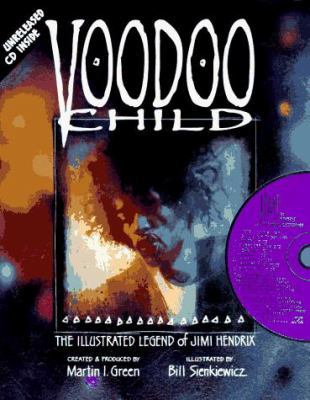 Voodoo child : the illustrated legend of Jimi Hendrix