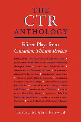 The CTR anthology : fifteen plays from Canadian Theatre Review