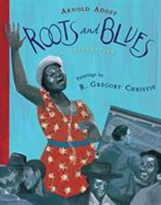 Roots and blues : a celebration