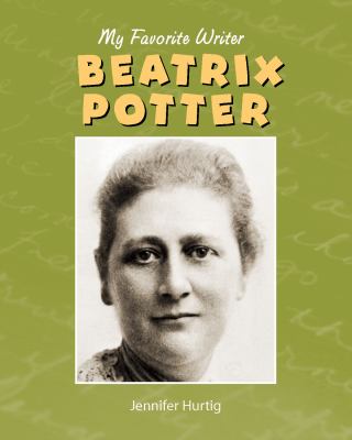 Beatrix Potter : my favorite writer
