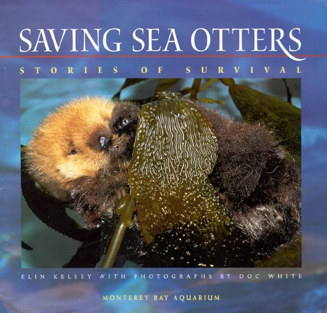 Saving sea otters : stories of survival