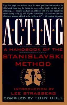 Acting : a handbook of the Stanislavski method