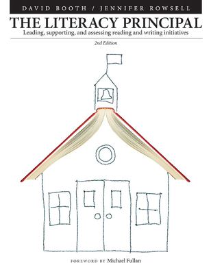 The literacy principal : leading, supporting and assessing reading and writing initiatives