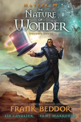 Hatter M. Volume 3, The nature of wonder /