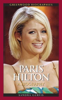 Paris Hilton : a biography