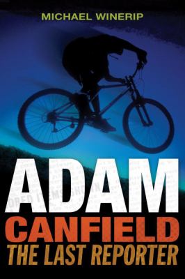 Adam Canfield, the last reporter