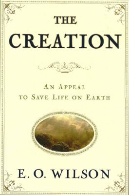 The creation : an appeal to save life on earth