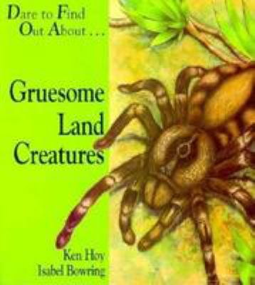 Gruesome land creatures