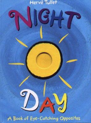 Night/day : a book of eye-catching opposites