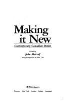 Making it new : contemporary Canadian stories