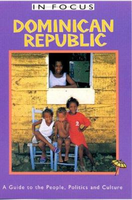 Dominican Republic, : a guide to the people, politics, and culture