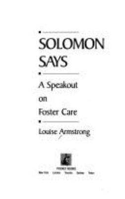Solomon says : a speakout on foster care