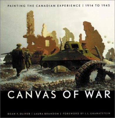 Canvas of war : painting the Canadian experience, 1914 to 1945