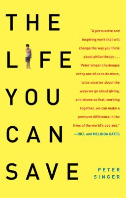 The life you can save : how to do your part to end world poverty