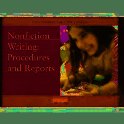 Nonfiction writing : procedures and reports