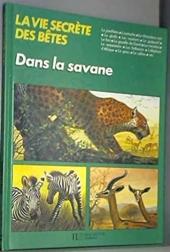 La vie secrète des bêtes dans la savane