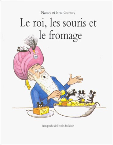 Le roi, les souris et le fromage