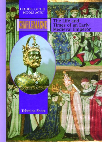 Charlemagne : the life and times of an early Medieval emperor