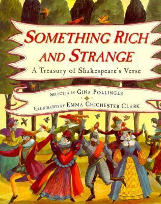 Something rich and strange : a treasury of Shakespeare's verse