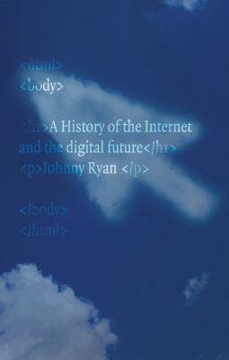 A history of the Internet and the digital future