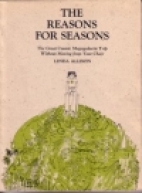 The reasons for seasons : the great cosmic megagalactic trip without moving from your chair