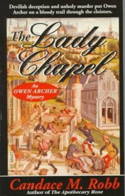 The Lady Chapel : an Owen Archer mystery