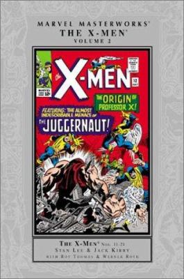 Marvel masterworks presents The X-Men. Volume 2, collecting the X-Men nos. 11-21 /