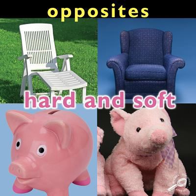 Opposites : hard and soft