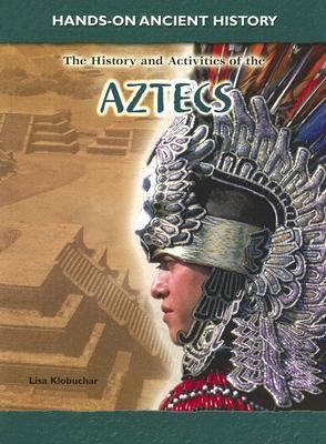 History and activities of the Aztecs