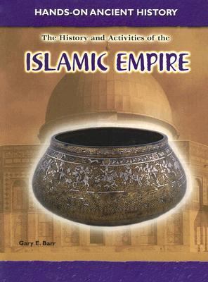 History and activities of the Islamic Empire