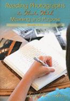 Reading photographs to write with meaning and purpose, grades 4-12