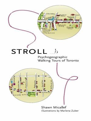 Stroll : psychogeographic walking tours of Toronto