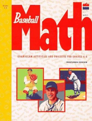 Baseball math : grandslam activities and projects for grades 4-8