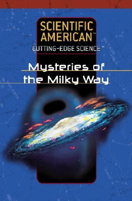 Mysteries of the Milky Way.