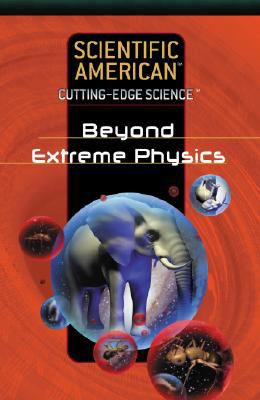 Beyond extreme physics.