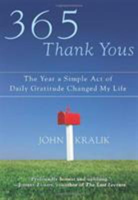 365 thank yous : the year a simple act of daily gratitude changed my life