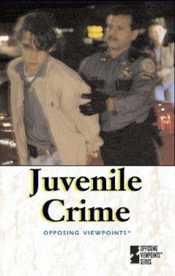 Juvenile crime : opposing viewpoints