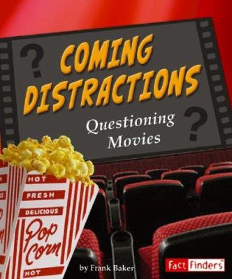 Coming distractions : questioning movies